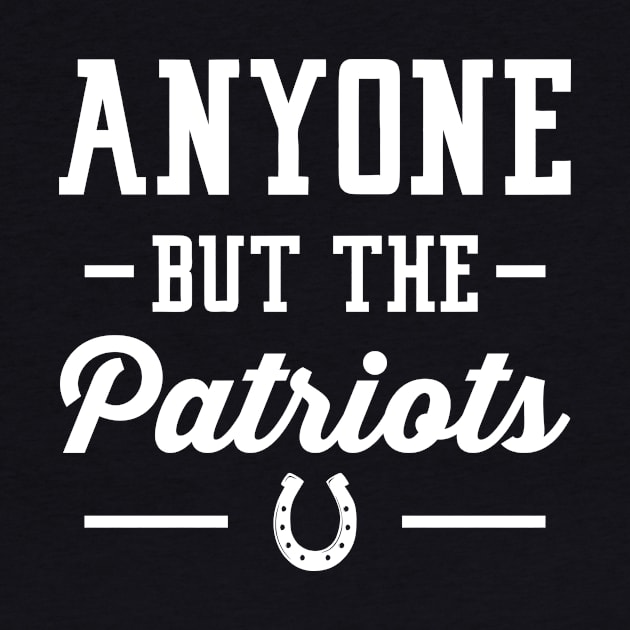 Anyone But The Patriots - Indianapolis by anyonebutthepatriots